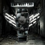 The Very End – Turn Off The World