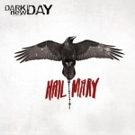 Dark New Day – Hail Mary