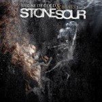 Stone Sour – House Of Gold and Bones Part 2