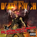 Five Finger Death Punch – The Wrong Side Of Heaven And The Righteous Side Of Hell Volume 1