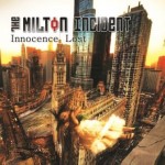 The Milton Incident – Innocence Lost