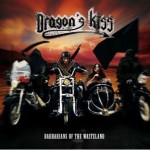 Dragon’s Kiss – Barbarians of the wasteland
