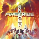 Brother Firetribe – Diamonds In The Firepit