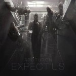 Arcturon – Expect Us