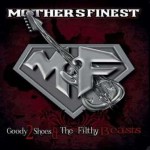 Mothers Finest – Goody 2 Shoes & The Filthy Beasts