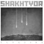 Shakhtyor – Tunguska