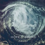 HOPE DRONE – CLOAK OF ASH