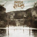 Sons of Texas – Baptized in the Rio Grande