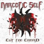 Narcotic Self – Cut the Chord