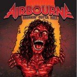 Airbourne – Breakin‘ Outta Hell