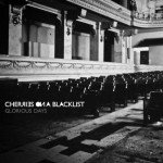 Cherries On A Blacklist – Glorious Days