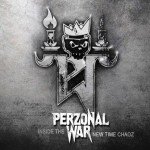 Perzonal War – Inside The New Time Chaoz
