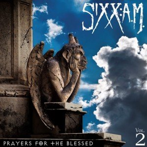 SIXX AM - Vol2 Prayers For The Blessed CD Cover. SIXX AM - Vol2 Prayers For The Blessed Cover Artwork, Sixx:A.M. Artwork, Eleven Seven Music, Modern Rock
