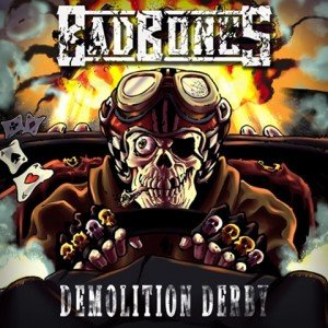 BAD BONES - Demolition Derby album artwork
