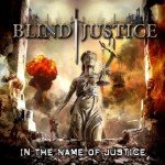 BLIND JUSTICE – In The Name Of Justice