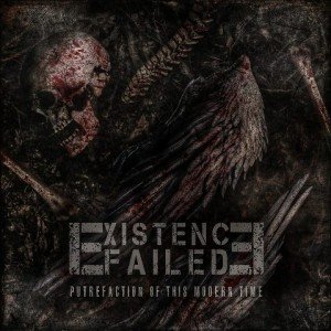 EXISTENCE FAILED - Putrefaction Of This Modern Time album artwork