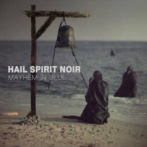 HAIL SPIRIT NOIR - Mayhem In Blue album artwork