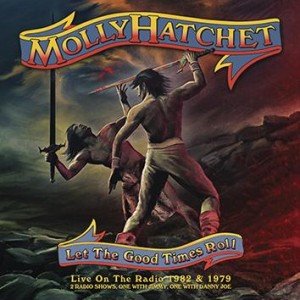 MOLLY HATCHET - Let The Good Times Roll album artwork