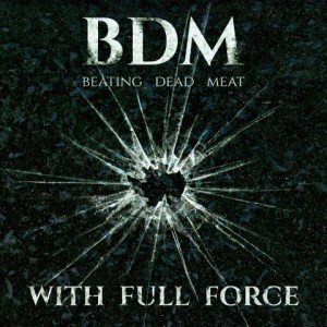 Beating Dead Meat - With Full Force album artwork