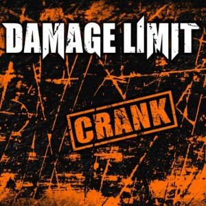 Damage Limit - Crank album artwork, Damage Limit - Crank album cover, Damage Limit - Crank cover artwork, Damage Limit - Crank cd cover