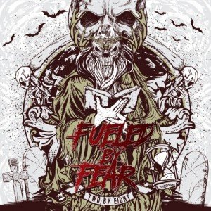 Fueled by Fear - Two by Eight album artwork, Fueled by Fear - Two by Eight cover artwork, Fueled by Fear - Two by Eight album cover, Fueled by Fear - Two by Eight cd cover