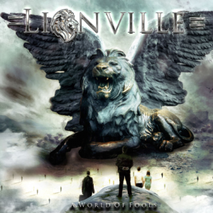LIONVILLE - A World of Fools album artwork, LIONVILLE - A World of Fools album cover, LIONVILLE - A World of Fools cover artwork, LIONVILLE - A World of Fools cd cover
