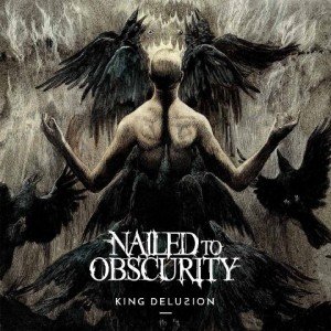 Nailed To Obscurity - King Delusion album artwork, Nailed To Obscurity - King Delusion album cover, Nailed To Obscurity - King Delusion cover artwork, Nailed To Obscurity - King Delusion cd cover