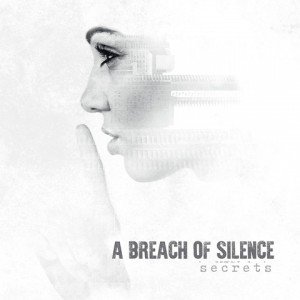 A Breach of Silence - Secrets album artwork, A Breach of Silence - Secrets album cover, A Breach of Silence - Secrets cover artwork, A Breach of Silence - Secrets cd cover