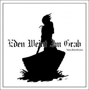 Eden Weint Im Grab - Nachtodreise album artwork, Eden Weint Im Grab - Nachtodreise album cover, Eden Weint Im Grab - Nachtodreise cover artwork, Eden Weint Im Grab - Nachtodreise cd cover