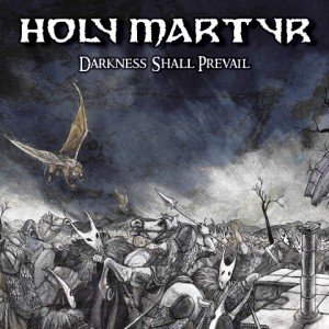 Holy Martyr - Darkness Shall Prevail album artwork, Holy Martyr - Darkness Shall Prevail album cover, Holy Martyr - Darkness Shall Prevail cover artwork, Holy Martyr - Darkness Shall Prevail cd cover