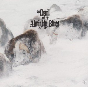 The Devil And The Almighty Blues - II album artwork, The Devil And The Almighty Blues - II album cover, The Devil And The Almighty Blues - II cover artwork, The Devil And The Almighty Blues - II cd cover