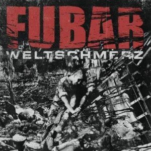 Fubar - Weltschmerz album artwork, Fubar - Weltschmerz album cover, Fubar - Weltschmerz cover artwork, Fubar - Weltschmerz cd cover