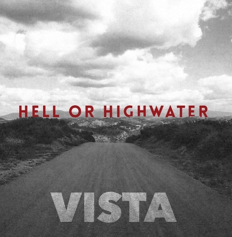 Hell Or Highwater - Vista album artwork, Hell Or Highwater - Vista album cover, Hell Or Highwater - Vista cover artwork, Hell Or Highwater - Vista cd cover