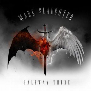 Mark Slaughter - Halfway There album artwork, Mark Slaughter - Halfway There album cover, Mark Slaughter - Halfway There cover artwork, Mark Slaughter - Halfway There cd cover