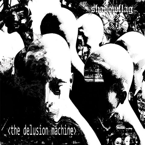 Shadowflag - The Delusion Machine album artwork, Shadowflag - The Delusion Machine album cover, Shadowflag - The Delusion Machine cover artwork, Shadowflag - The Delusion Machine cd cover