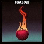 Dead Lord – In Ignorance We Trust
