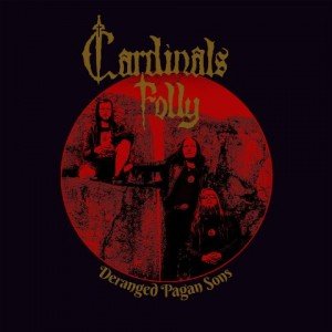 Cardinals-Folly-Deranged-Pagan-Sons-album-artwork