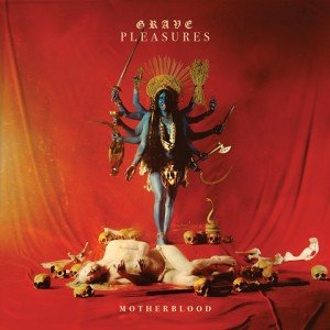 Grave-Pleasures-Motherblood-album-atwork