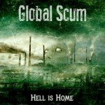 Global Scum – Hell Is Home global-scum-hell-is-home-album-artwork