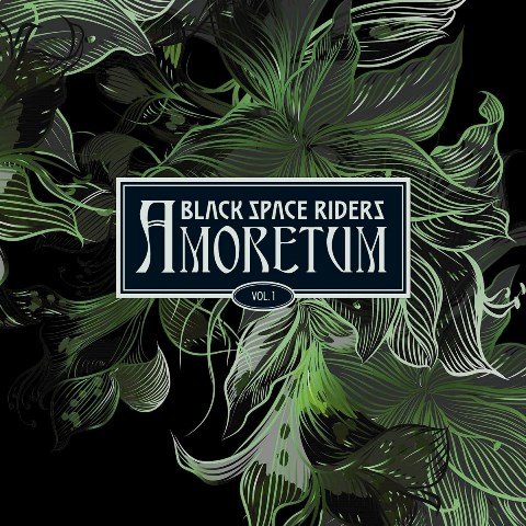BLACK-SPACE-RIDERS-AMORETUM-Vol-1-album-artwork