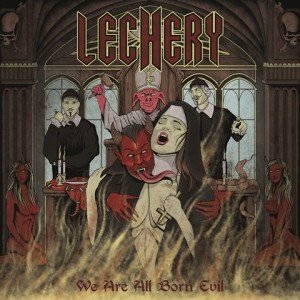 lechery-we-are-all-born-evil-album-artwork