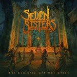 Seven Sisters – The Cauldron And The Cross
