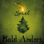 BALD ANDERS – SPIEL