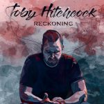 TOBY HITCHCOCK – Reckoning