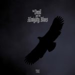 The Devil And The Almighty Blues – Tre