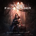 Titans Fall Harder – Heavy Lies This Life