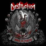 DESTRUCTION – Born To Perish