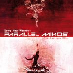PARALLEL MINDS – Every Hour Wounds​.​.​. The Last One Kills
