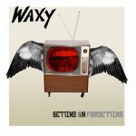 WAXY – Betting On Forgetting