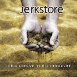 JERKSTORE-The-Great-Time-Robbery-album-cover